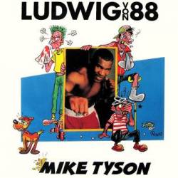 Ludwig Von 88 : Mike Tyson